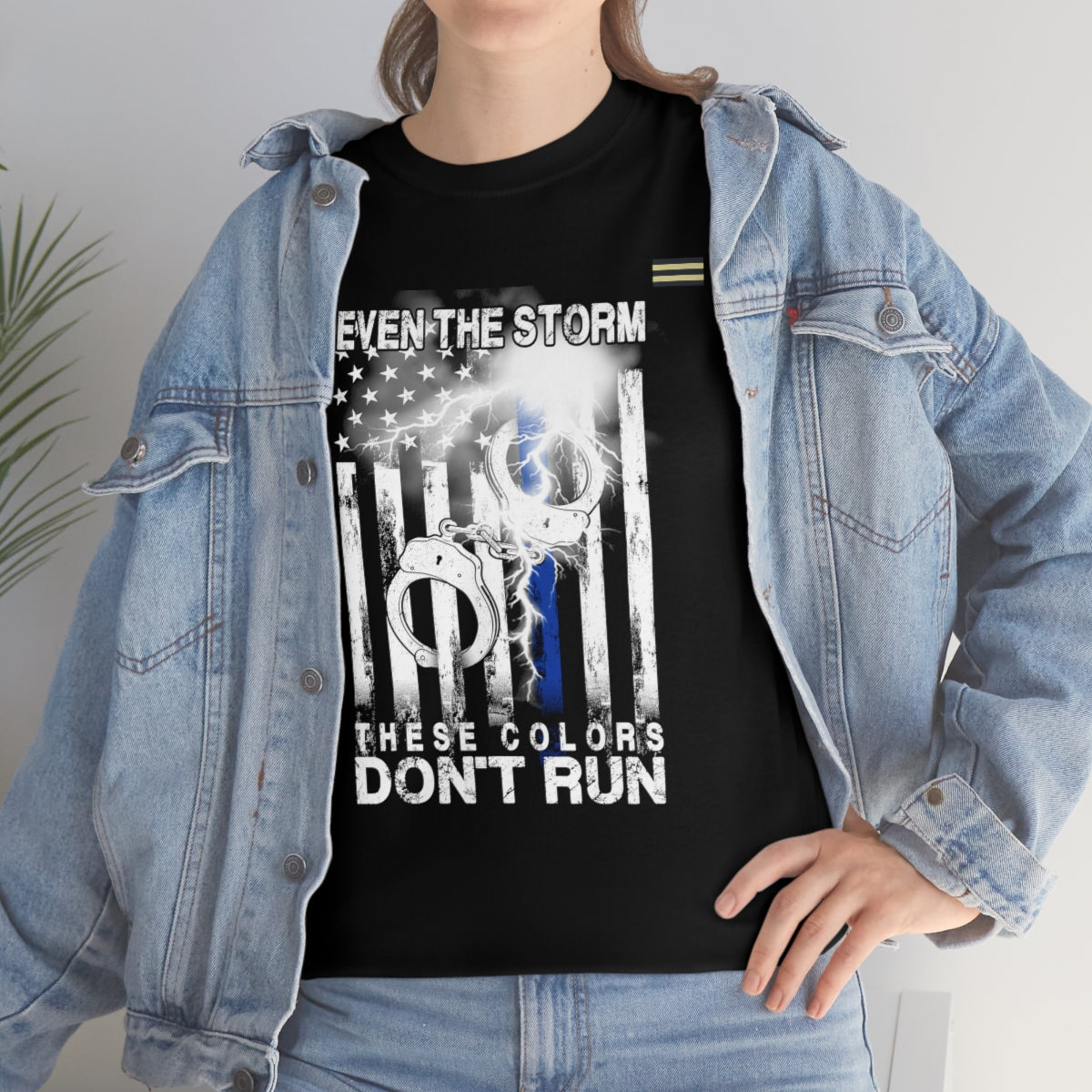 Even The Storm - Don't Run Shirt Law Enforcement T-shirt