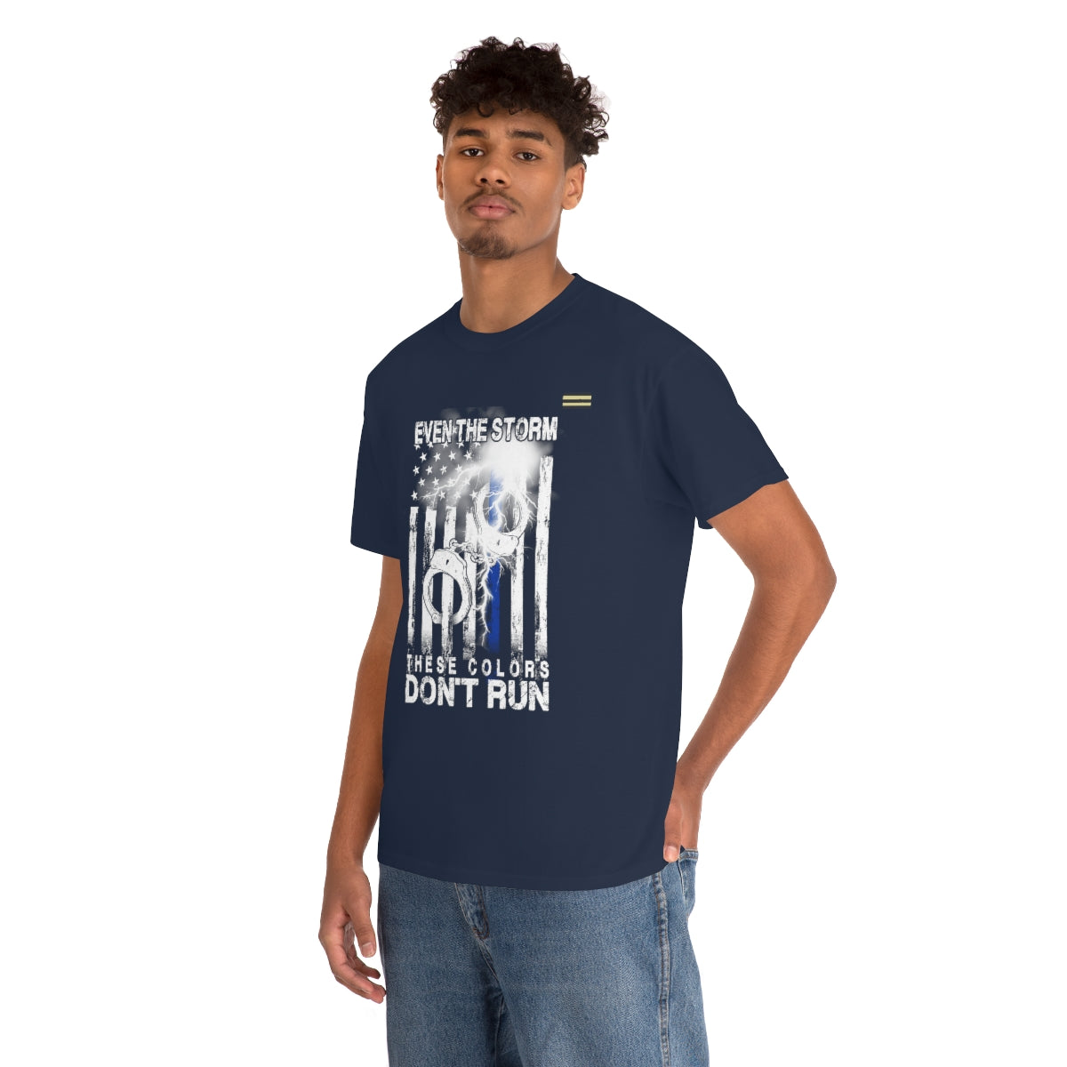 Even The Storm - Don't Run Shirt Law Enforcement T-shirt