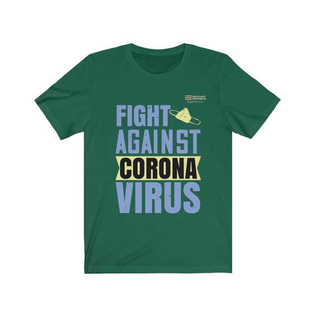 Fight Against Corona Virus T-shirt - Military Republic