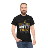 Love Faith, Coffee & Family Coffee Lover T-shirt - Military Republic