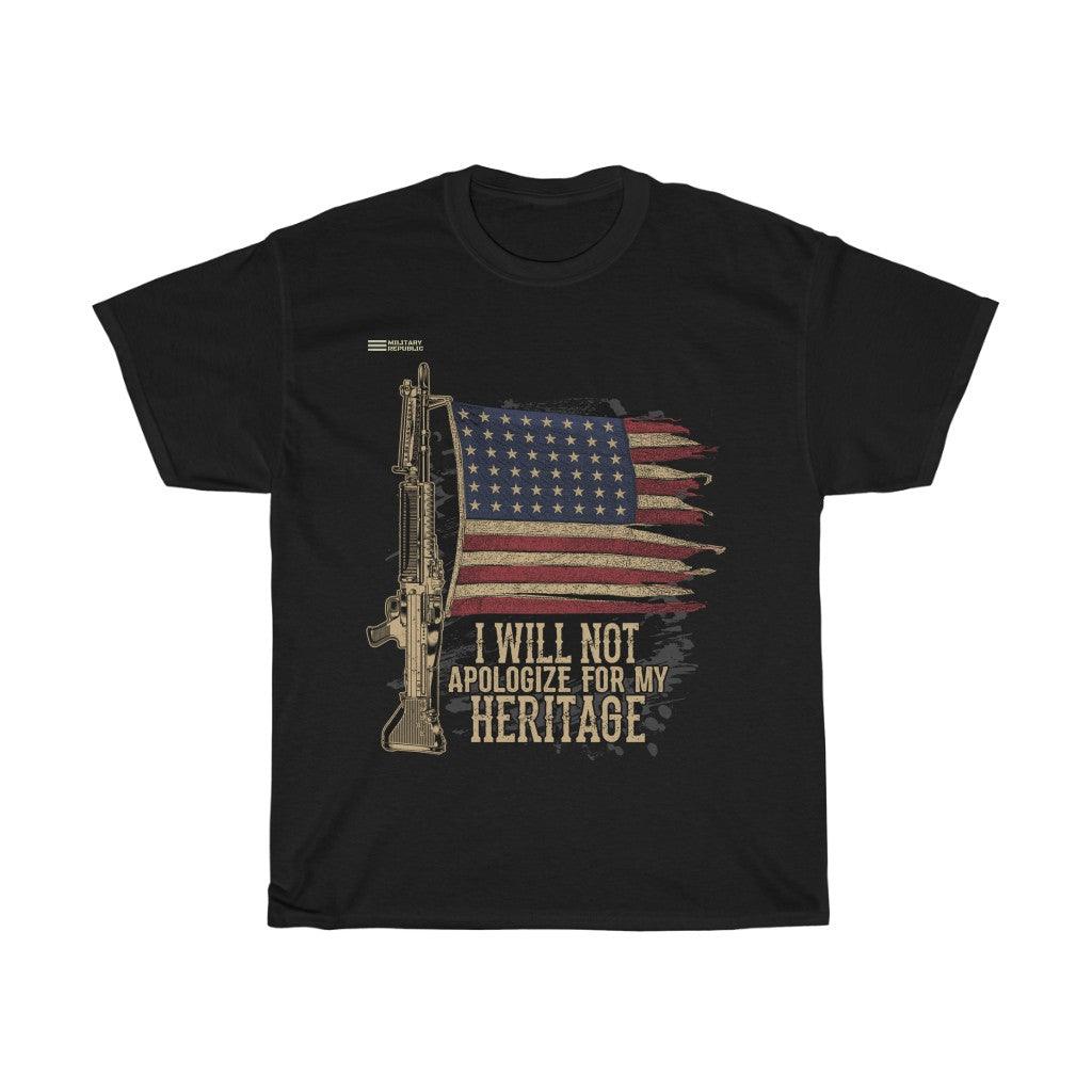 I Will Not Apologize For My Heritage T-shirt - Military Republic