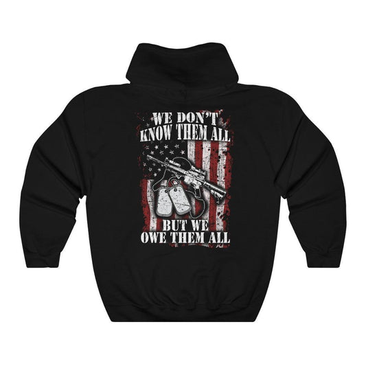 We Don't Know Them All But We Owe Them All Hoodie - Military Republic