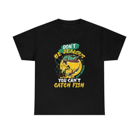 Don't be Jealous Fishing T-shirt - Military Republic