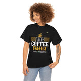 Love Faith, Coffee & Family Coffee Lover T-shirt - Military Republic