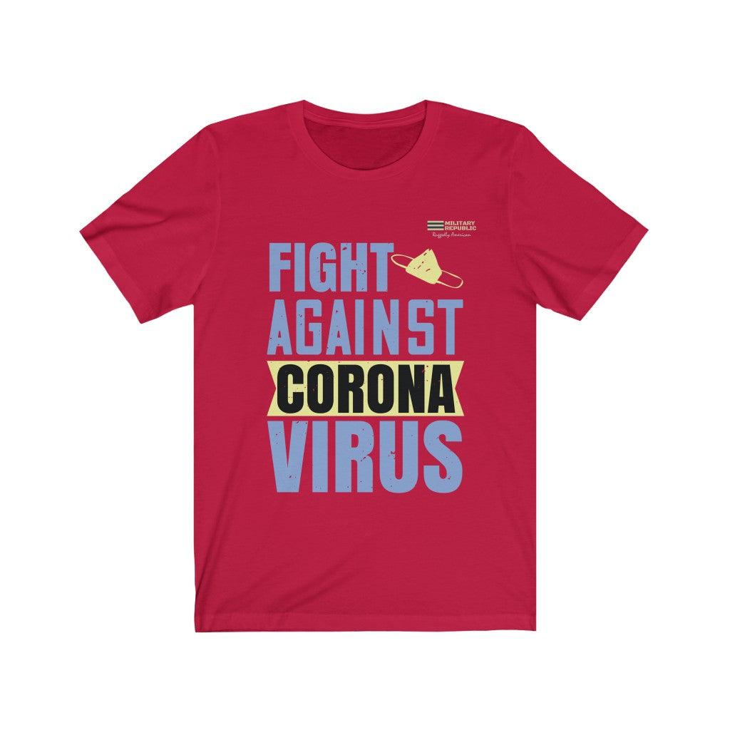 Fight Against Corona Virus T-shirt - Military Republic