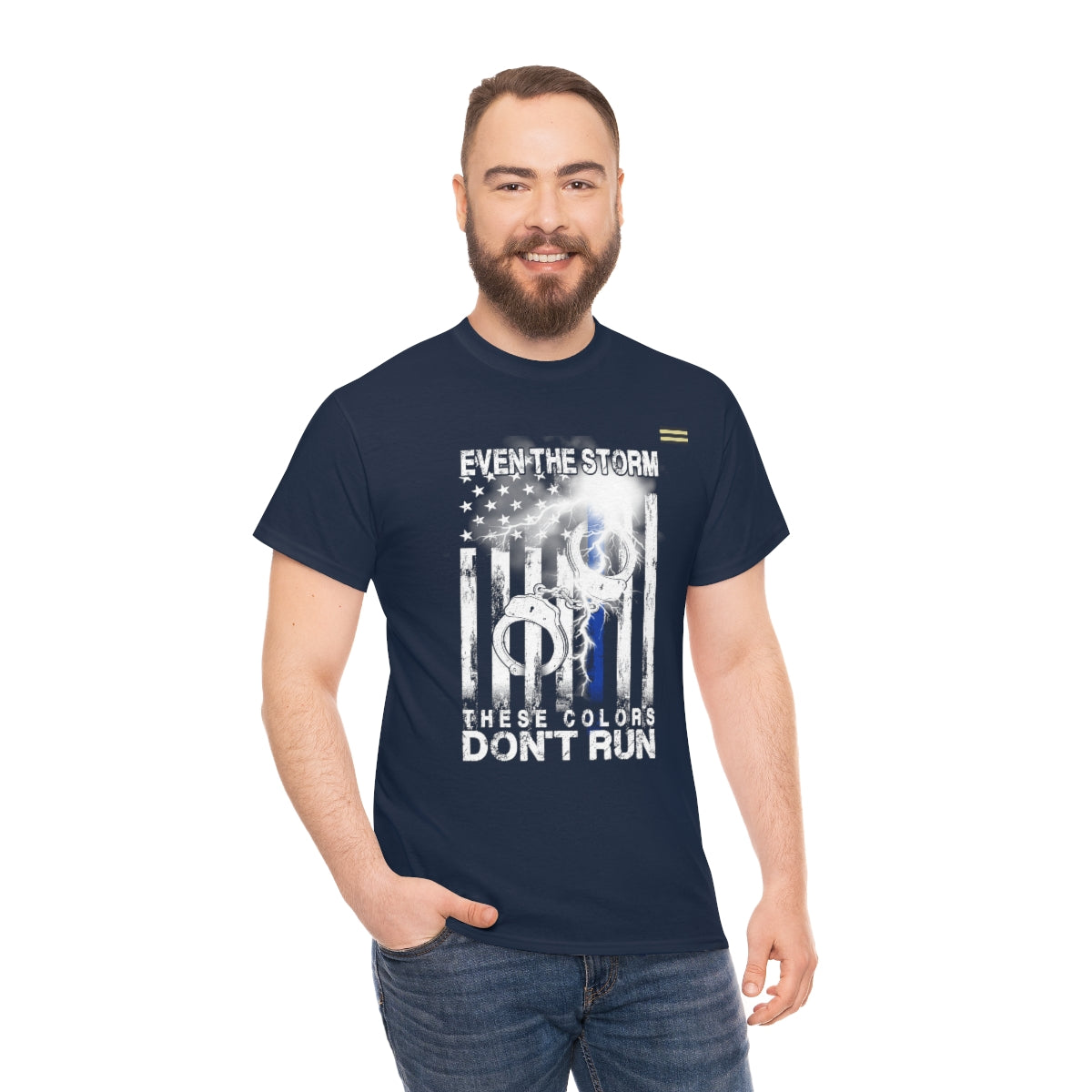 Even The Storm - Don't Run Shirt Law Enforcement T-shirt