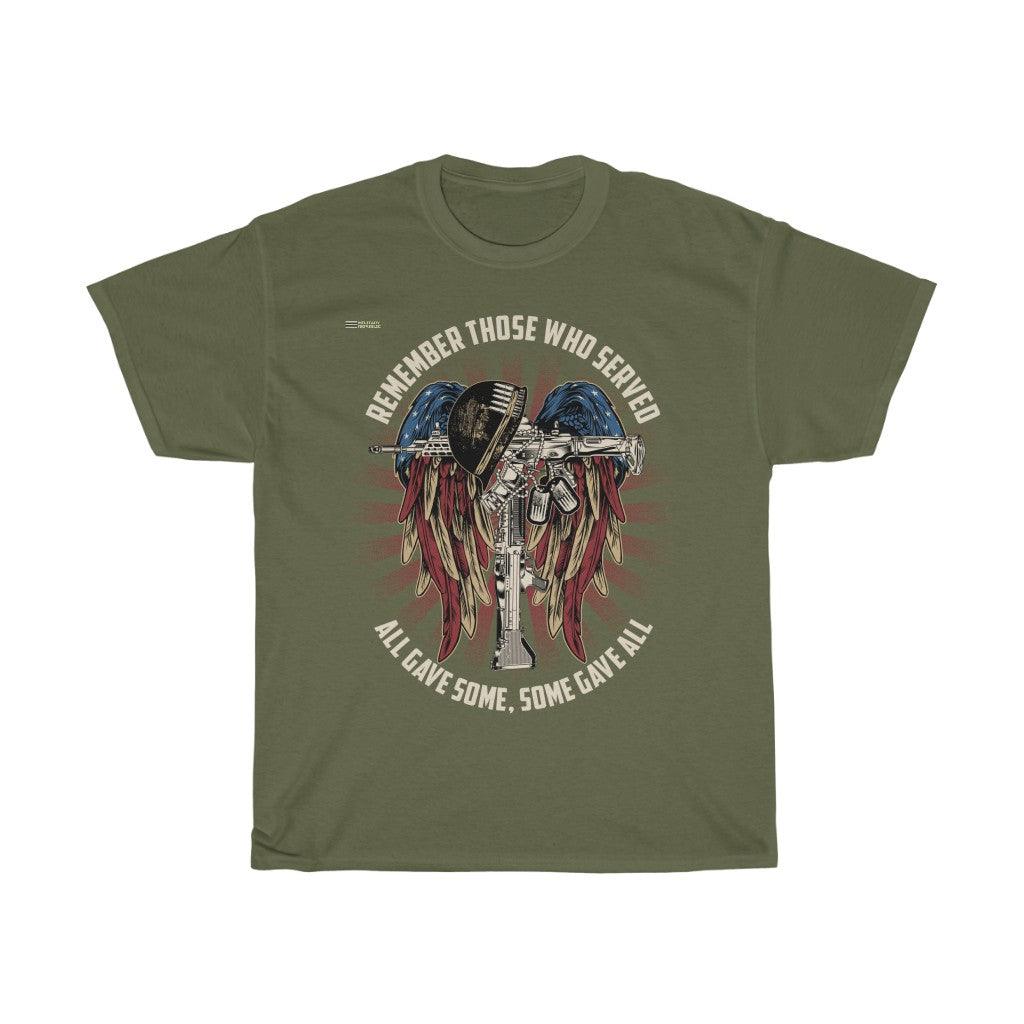 Remember Those Who Served - Some Gave All T-Shirt - Military Republic