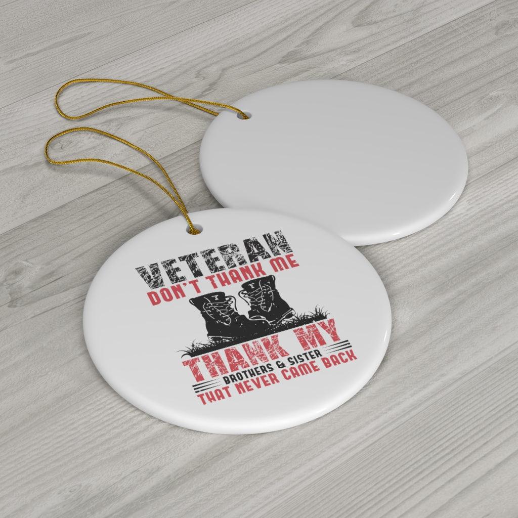 Honor Our Veterans Ceramic Ornaments - Military Republic