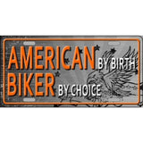 American By Birth Biker By Choice License Plate - Military Republic