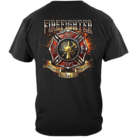 Firefighter Failure Is Not An Option T-Shirt - Military Republic
