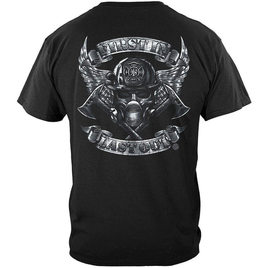 First In Last Out Firefighter T-Shirt - Military Republic