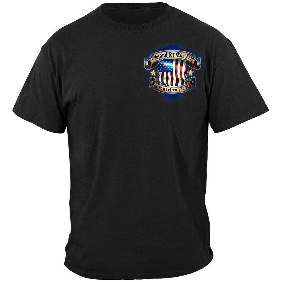I Stand for the Flag - Kneel To Pray T-Shirt - Military Republic
