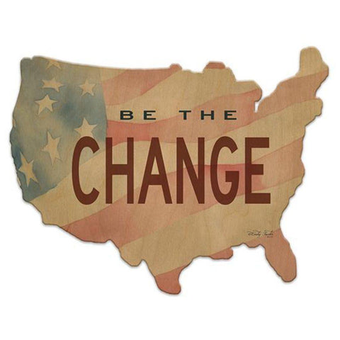 Be The Change - Flag - Wood Cutout USA Map - Military Republic