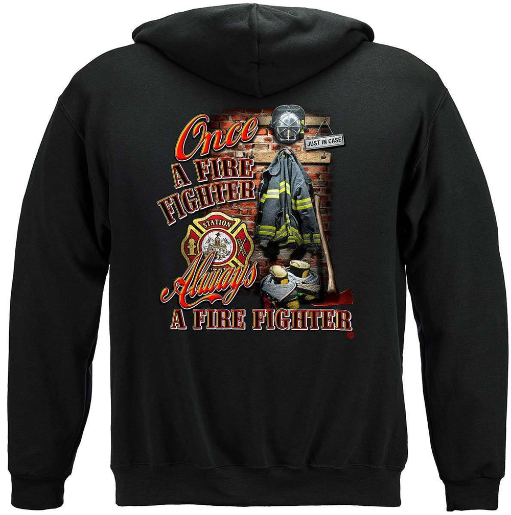Once A Firefighter Always A Firefighter Hoodie - Military Republic
