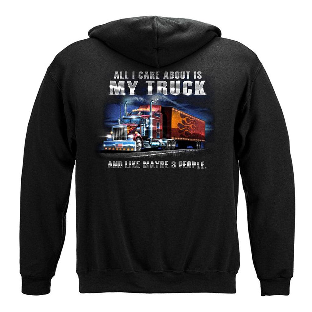 Trucker All I Care About is my Truck and Maybe 3 People Hoodie - Military Republic
