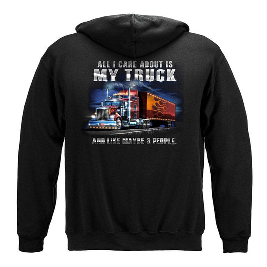 Trucker All I Care About is my Truck and Maybe 3 People Hoodie - Military Republic