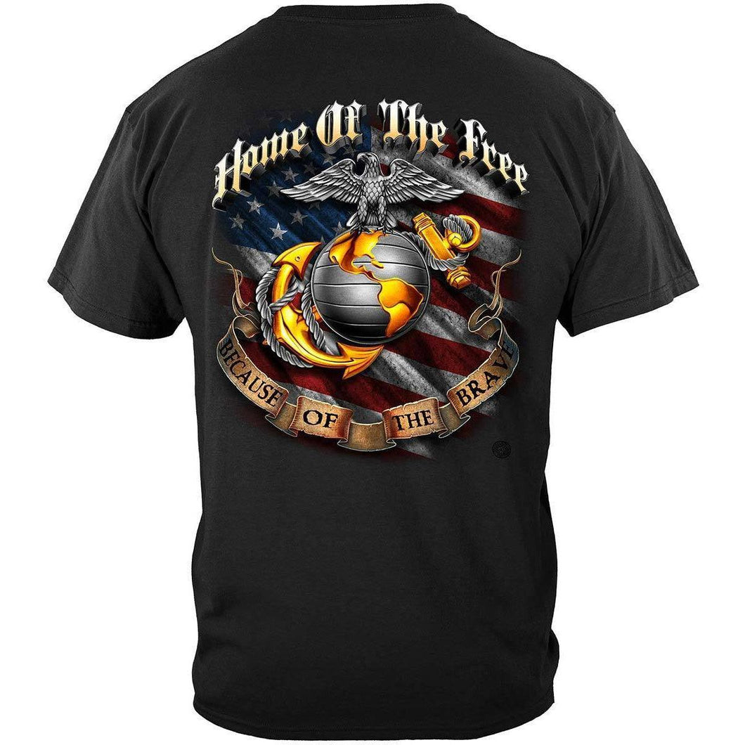 USMC Home Of The Free Because Of The Brave T-Shirt - Military Republic
