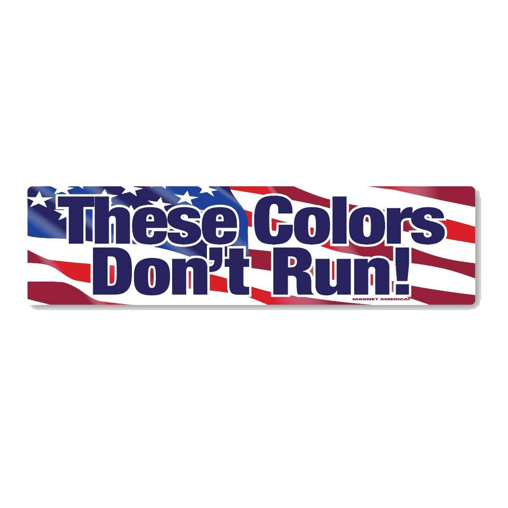 United States Patriotic These Colors Don't Run Flag Strip Magnet 10.75" x 2.75" - Military Republic