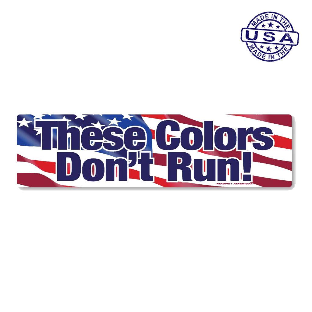United States Patriotic These Colors Don't Run Flag Strip Magnet 10.75" x 2.75" - Military Republic