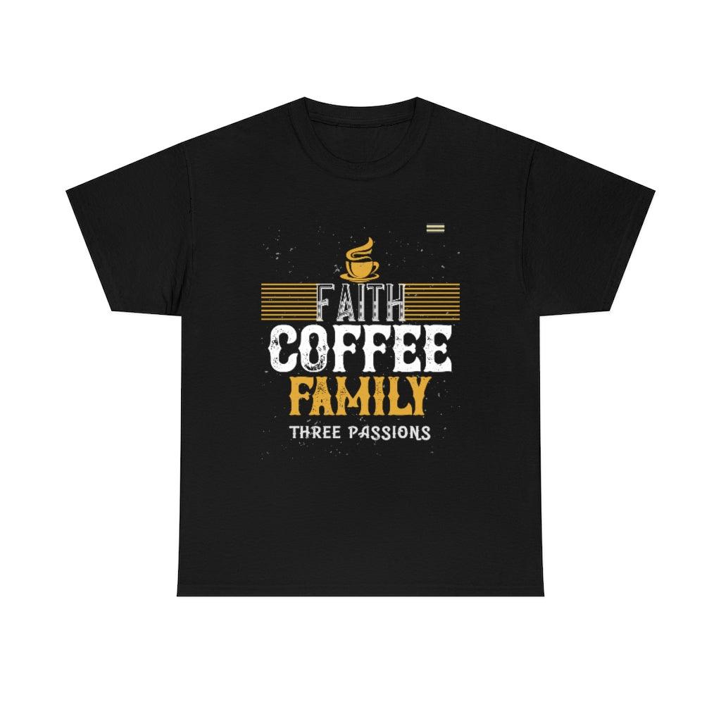 Love Faith, Coffee & Family Coffee Lover T-shirt - Military Republic