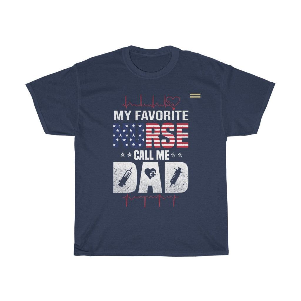 My Favorite Nurse Call Me Dad - Men's T-shirt - Military Republic