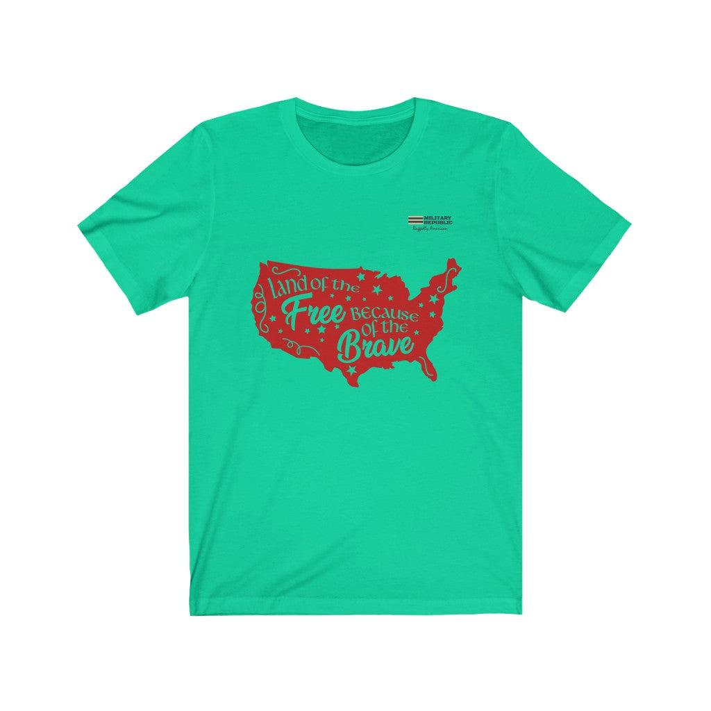 Land of the Free Because of the Brave T-shirt - Military Republic