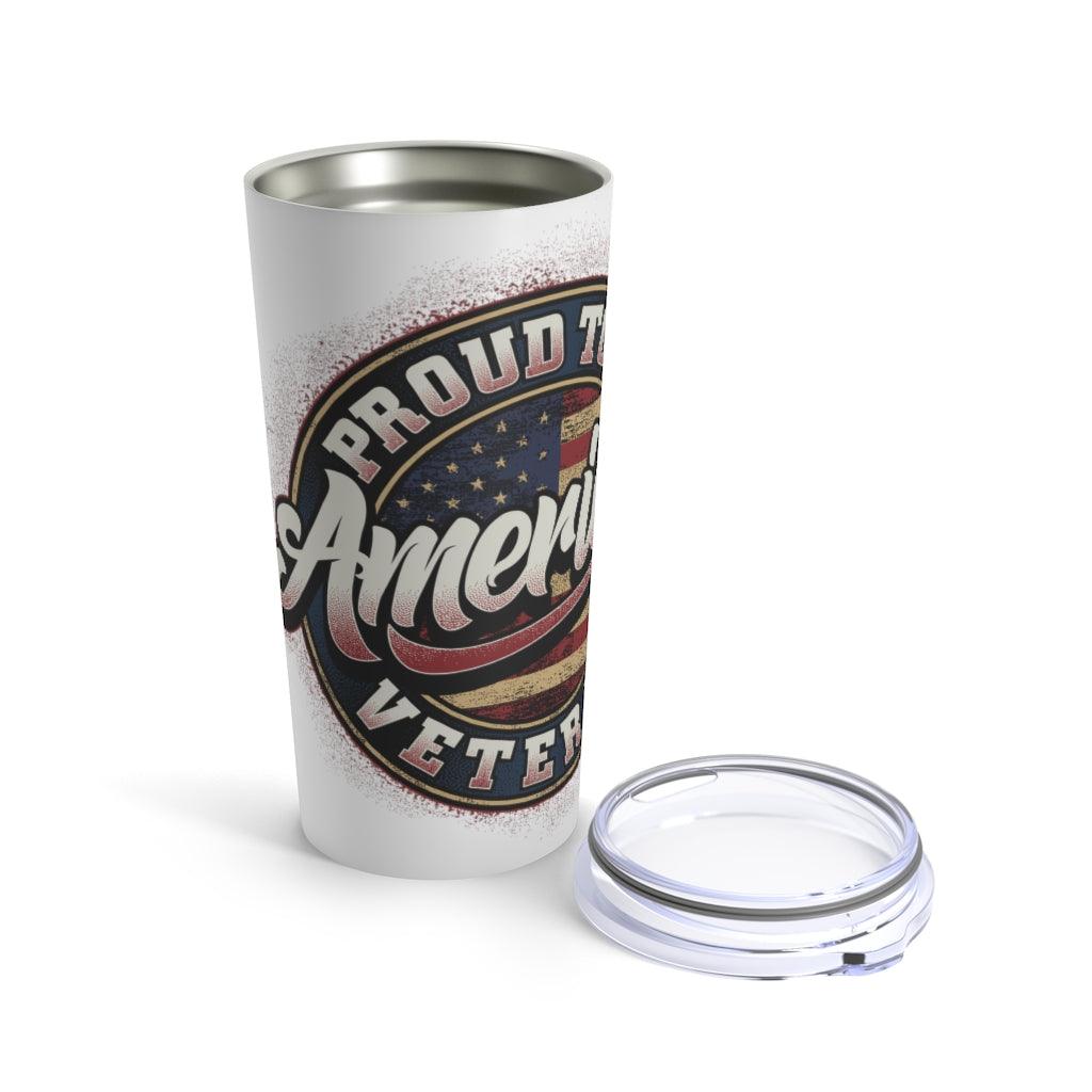 Proud to be American Veteran 20oz Stainless Steel Tumbler - Military Republic