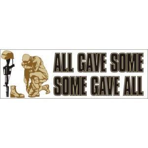 "All gave some Some gave all" Bumper Sticker - Military Republic