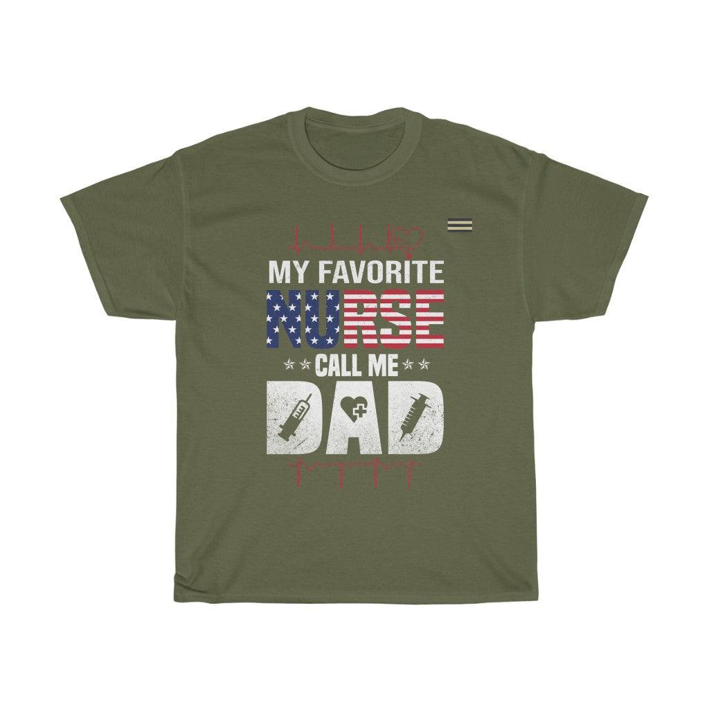 My Favorite Nurse Call Me Dad - Men's T-shirt - Military Republic