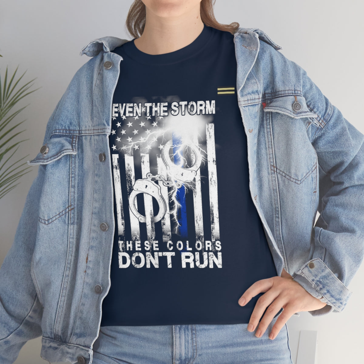 Even The Storm - Don't Run Shirt Law Enforcement T-shirt