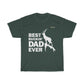 Best Buckin' Dad Ever T-shirt - Dad Who Loves Hunting - Military Republic
