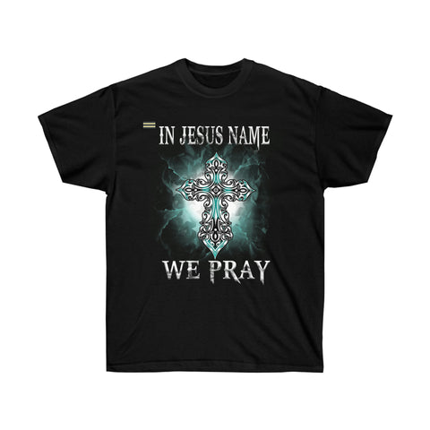 In Jesus Name We Pray Christian T-shirt