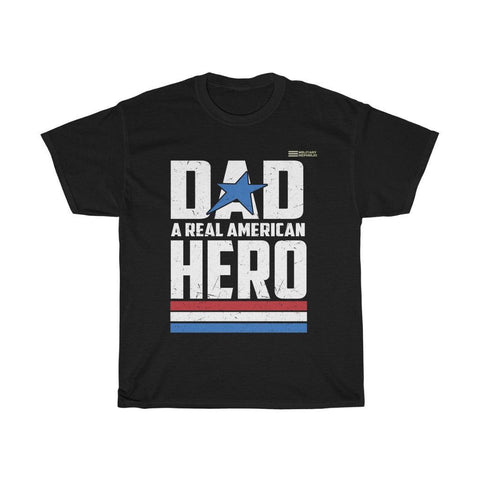 Dad A Real American Hero - Veteran T-shirt - Military Republic