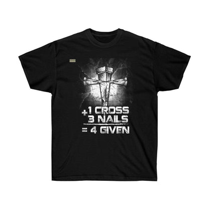 One Cross Plus Three Nails Equals Forgiven T-shirt - Military Republic