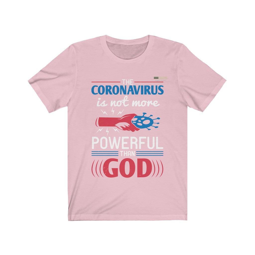 Corona Is Not More Powerful Than God T-shirt - Military Republic