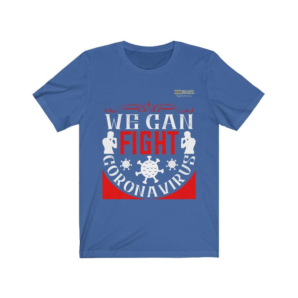 We Can Fight Corona Virus - T-shirt - Military Republic