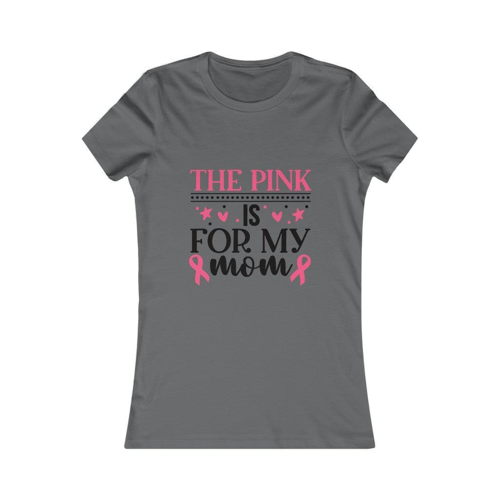 The Pink Is For My Mom T-shirt - Military Republic