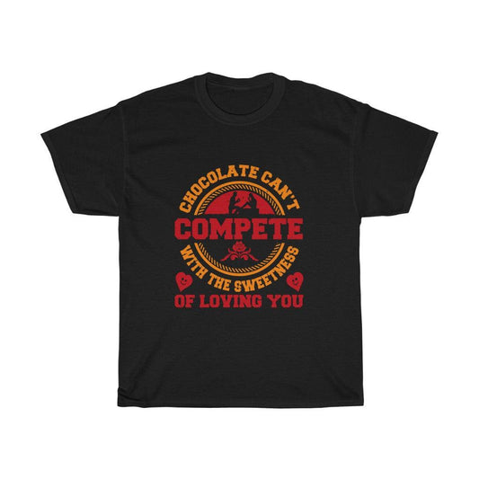 Chocolate Would Not Compete With The Sweetness Of Loving You  T-shirt - Military Republic