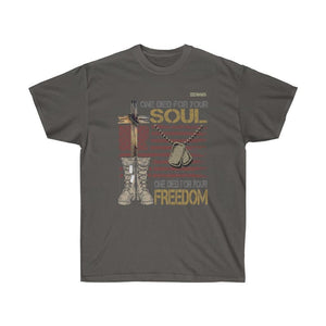 One Died For Your Soul One Died For Your Freedom - Veteran T-shirt - Military Republic