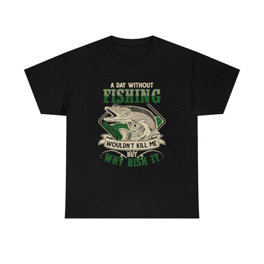 A Day without Fishing T-shirt - Military Republic