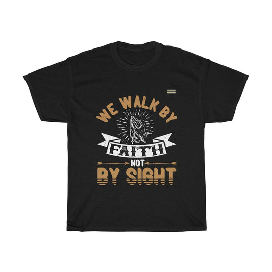 We Walk By Faith Not By Sight Unisex T-shirt - Military Republic