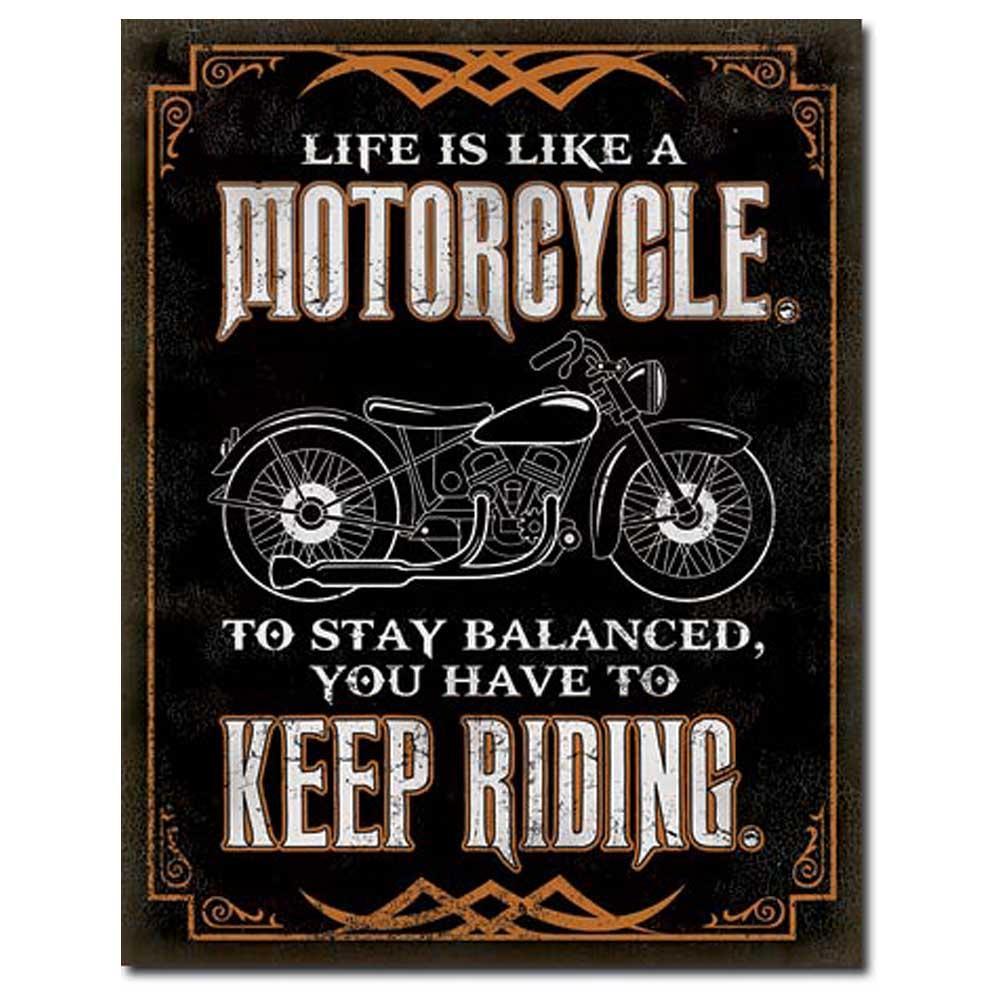 Life is Like a Mototcycle - Keep Riding Tin Sign – Military Republic