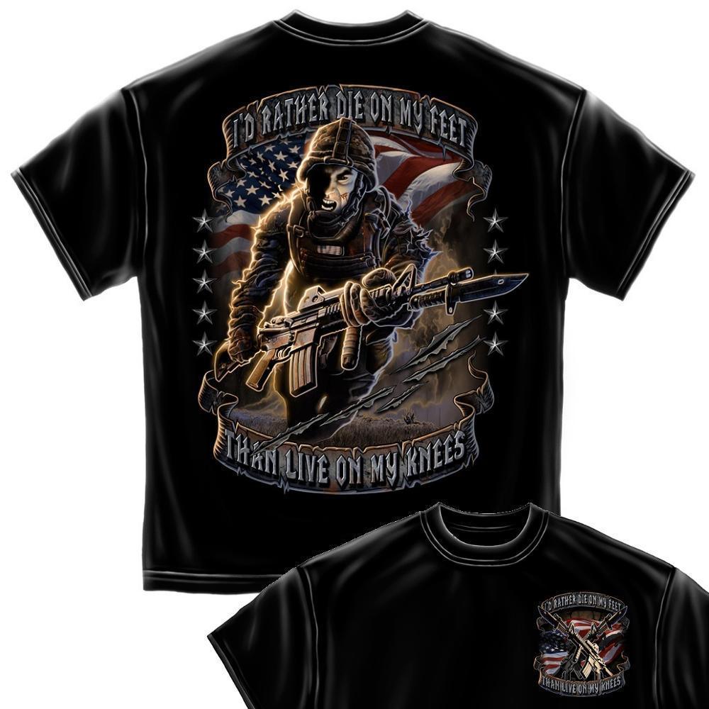 Rather Die On My Feet than Live on My Knees T Shirt - Military Republic